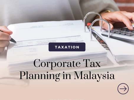 Corporate Tax Planning in Malaysia