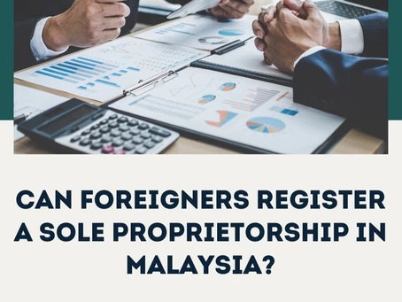 Can foreigners register a sole proprietorship in malaysia?